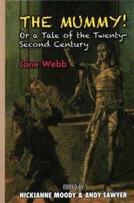 The Mummy! (Or a Tale of the Twenty-Second Century) - 9781911204954 by Nickianne Moody, Andy Sawyer, 9781911204954