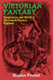 Victorian Fantasy (Imagination and Belief in Nineteenth-Century England) by George Prickett, 9781911454229