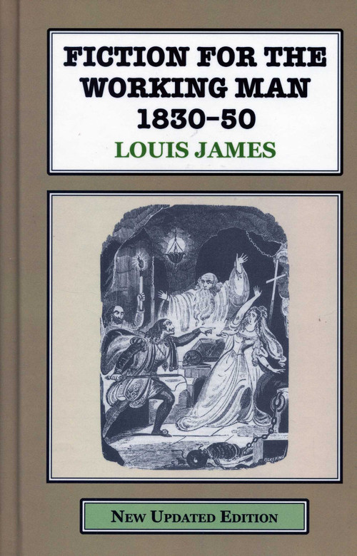 Fiction for the Working Man 1830-50 - 9781911454267 by Louis James, 9781911454267