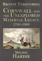 Brontë Territories (Cornwall and the Unexplored Maternal Legacy, 1760-1870) by Melissa Hardie, 9781911454434