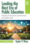 Leading the Next Era of Public Education (A Roadmap for Personalized, Student-Centered, and Equitable Schools) by Taylor P. Wrye, 9781041239116