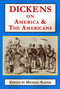 Dickens on America & the Americans by Michael Slater, 9781911454847