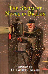 The Socialist Novel in Britain by H. Gustav Klaus, 9781911454953