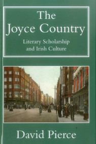 The Joyce Country (Literary Scholarship and Irish Culture) by David Pierce, 9781912224029