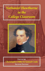Nathaniel Hawthorne in the College Classroom (Contexts, Materials, and Approaches) - 9781912224203 by Christopher Diller, Samuel Coale, 9781912224203