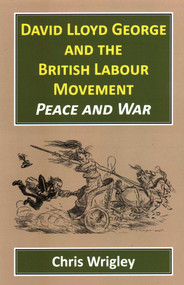 David Lloyd George British Labour Movement - 9781912224319 by Chris Wrigley, 9781912224319