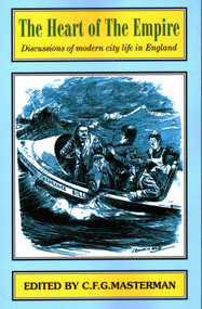 The Heart of the Empire (Discussions of Problems of Modern City Life in England) - 9781912224418 by Bentley B. Gilbert, 9781912224418