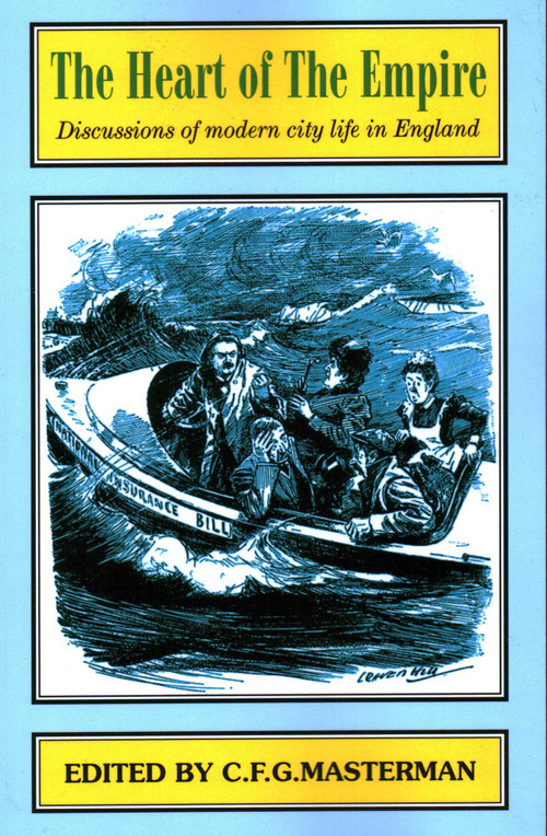 The Heart of the Empire (Discussions of Problems of Modern City Life in England) - 9781912224418 by Bentley B. Gilbert, 9781912224418