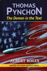 Thomas Pynchon (Demon in the Text) by Albert Rolls, 9781912224548