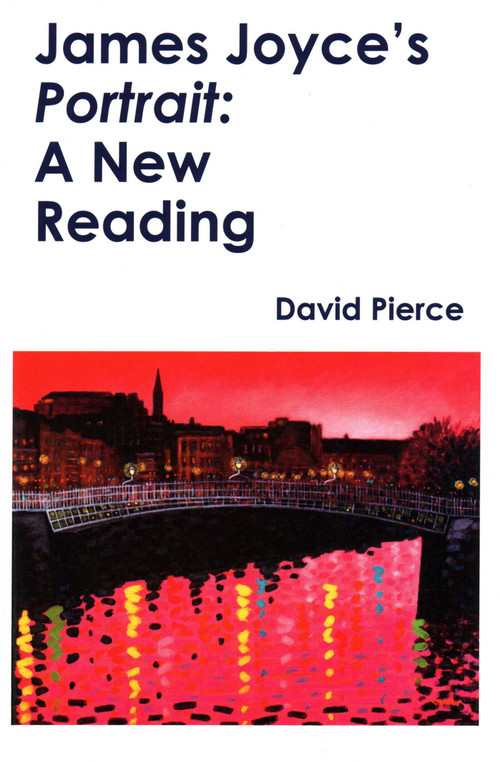James Joyce's Portrait (A New Reading) by David Pierce, 9781912224654
