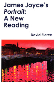 James Joyce's Portrait (A New Reading) by David Pierce, 9781912224654