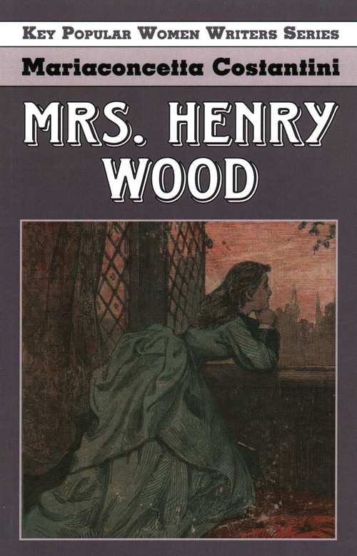 Mrs. Henry Wood by Mariaconcetta Costantini, 9781912224937