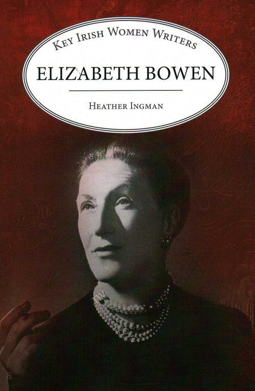 Elizabeth Bowen - 9781913087371 by Heather Ingman, 9781913087371