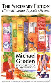 Necessary Fiction by Michael Groden, 9781913087524