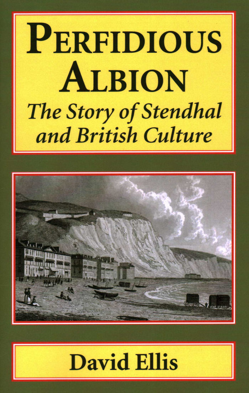 Perfidious Albion (The Story of Stendhal and British Culture) - 9781913087753 by David Ellis, 9781913087753