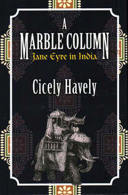 Marble Column (Jane Eyre in India) by Cicely Havely, 9781913087845
