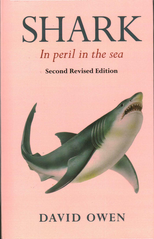 Shark: In Peril in the Sea by David Owen, 9781915115249