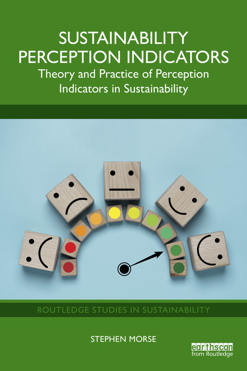 Sustainability Perception Indicators (Theory and Practice of Perception Indicators in Sustainability) by Stephen Morse, 9781032598536