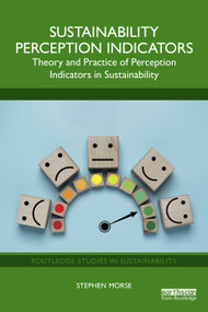 Sustainability Perception Indicators (Theory and Practice of Perception Indicators in Sustainability) by Stephen Morse, 9781032598536