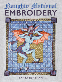 Naughty Medieval Embroidery by Tanya Bentham, 9780719843471