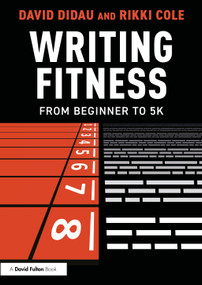 Writing Fitness (From Beginner to 5K) by David Didau, Rikki Cole, 9781041172154