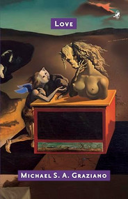 Love - 9781935248378 by Michael S. A. Graziano, 9781935248378