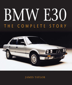 BMW E30 (The Complete Story) by James Taylor, 9781785008726