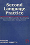Second Language Practice (Classroom Strategies for Developing Communicative Competence) by Georges Duquette, 9781853593055