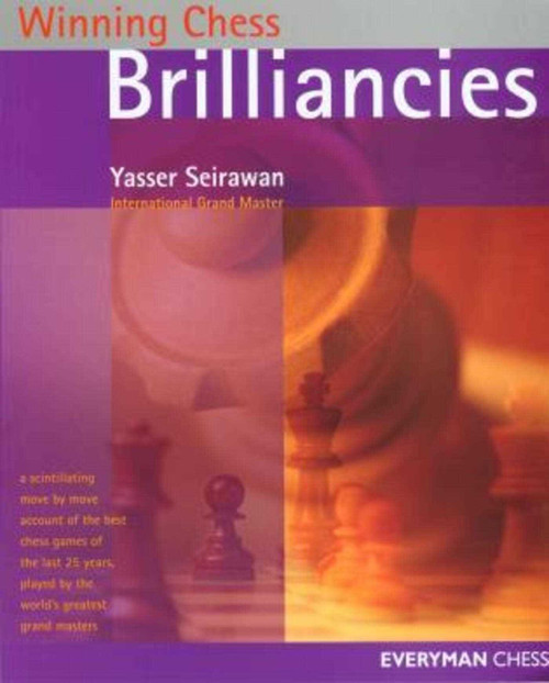 Winning Chess Brilliancies by Yasser Seirawan, 9781857443479