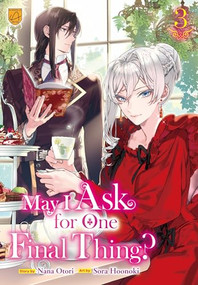 May I Ask for One Final Thing?, Vol 3 by Nana Otori, Sora Hoonoki, 9798993347622
