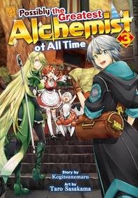 Possibly the Greatest Alchemist of All Time, Vol 3 by Kogitsunemaru, Taro Sasakama, 9798993347684