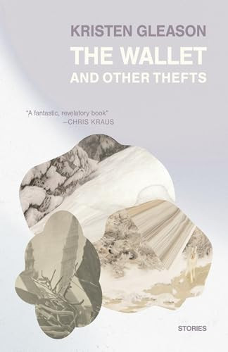 The Wallet and Other Thefts (Stories) by Kristen Gleason, 9781964499673