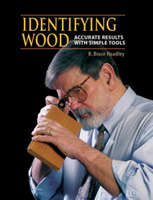 Identifying Wood (Accurate Results with Simple Tools) by R. Bruce Hoadley, 9780942391046
