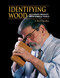 Identifying Wood (Accurate Results with Simple Tools) by R. Bruce Hoadley, 9780942391046