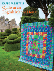 Kaffe Fassett's Quilts at an English Manor House by Kaffe Fassett, 9781419790836