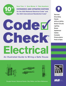 Code Check Electrical 10th Edition (An Illustrated Guide to Wiring a Safe House) by Douglas Hansen, Glenn Matthewson, Redwood Kardon, Skip Walker, 9781419791628