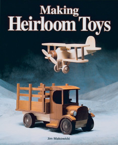 Making Heirloom Toys by Jim Makowicki, 9781561581122