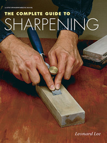 The Complete Guide to Sharpening by Leonard Lee, 9781561581252
