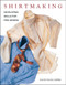 Shirtmaking (Developing Skills for Fine Sewing) by David Page Coffin, 9781561582648