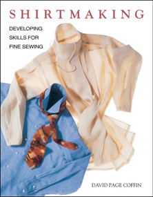 Shirtmaking (Developing Skills for Fine Sewing) by David Page Coffin, 9781561582648