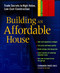 Building an Affordable House (Trade Secrets to High-Value, Low-Cost Construction) by Fernando Pages Ruiz, 9781561585960