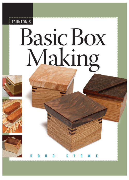 Basic Box Making (From Basic Techniques to Fine Craft) by Doug Stowe, 9781561588527