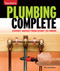 Plumbing Complete (Expert Advice from Start to Finish) by Rex Cauldwell, 9781561588558