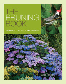 The Pruning Book (Completely Revised and Updated) by Lee Reich, 9781600850950
