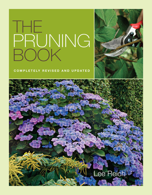 The Pruning Book (Completely Revised and Updated) by Lee Reich, 9781600850950