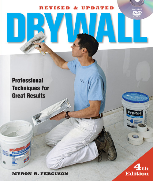 Drywall 4th Edition (Professional Techniques for Great Results) by Myron R. Ferguson, 9781600854699