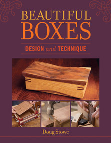 Beautiful Boxes (Design and Technique) by Doug Stowe, 9781621139553