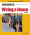 Wiring a House 5th Edition (The Comprehensive Guide to Residential Electrical Systems) by Rex Cauldwell, 9781627106740