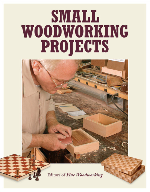 Small Woodworking Projects by Editors of Fine Woodworking, 9781631861314