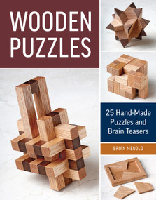 Wooden Puzzles (20 Handmade Puzzles and Brain Teasers) by Brian Menold, 9781631863608